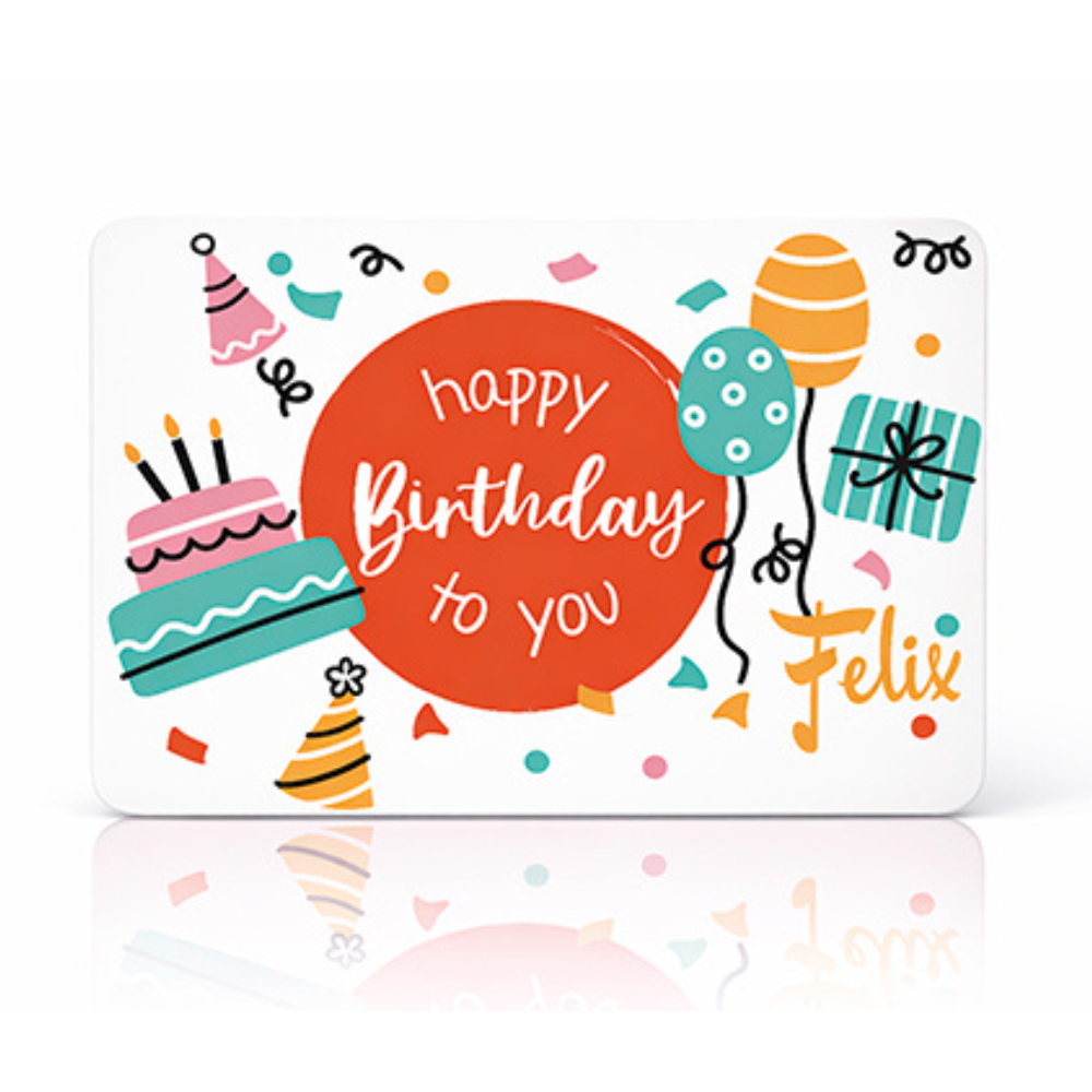 Gift Card - Happy Birthday To You 25.00$